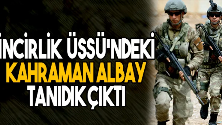 Kahraman Albay tanıdık çıktı