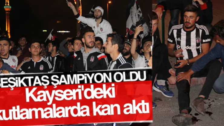 Kayseri'deki kutlamalarda kan aktı