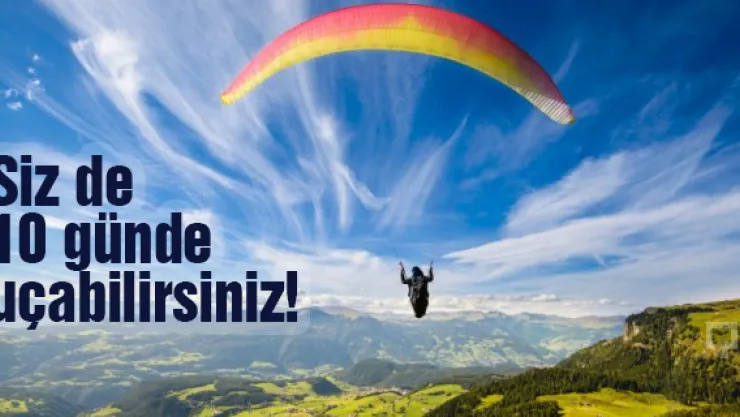 Kuşlar gibi özgür olmak için 10 gün yetiyor