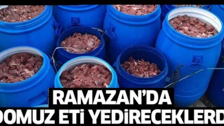 Ramazan'da domuz eti yedireceklerdi