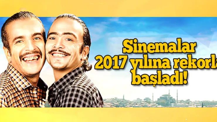 Sinemalar 2017'ye rekorla başladı!