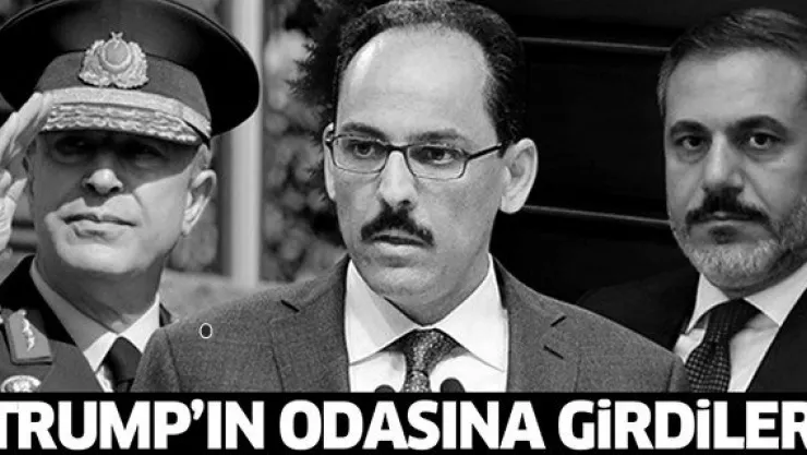 Trump, Akar, Fidan ve Kalın'ı odasında ağırladı