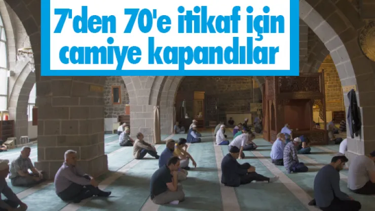 7'den 70'e itikaf için camiye kapandılar