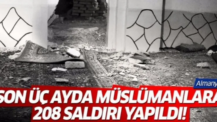 Almanya'da Müslümanlara üç ayda 208 saldırı