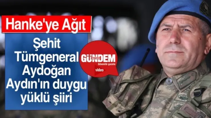 Aydoğan Aydın'ın duygu yüklü şiiri - Hanke'ye Ağıt
