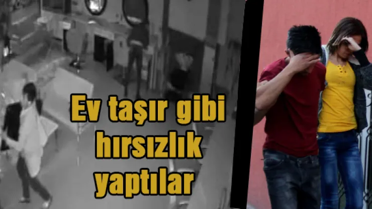 Ev taşır gibi hırsızlık yaptılar