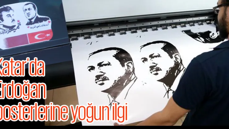 Katar'da Erdoğan posterlerine yoğun ilgi