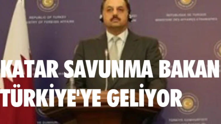 Katar Savunma Bakanı Türkiye'ye geliyor