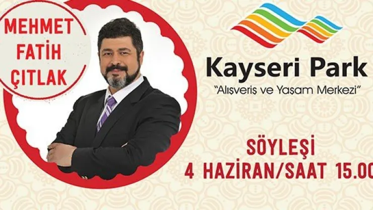 Kayseri Park, Mehmet Fatih Çıtlak'ı ağırlıyor