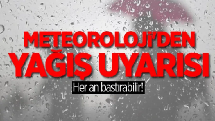 Meteorolojiden kuvvetli sağanak uyarısı