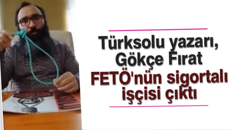 Türk Solu gazetesi yazarı FETÖ'den sigortalı çıktı