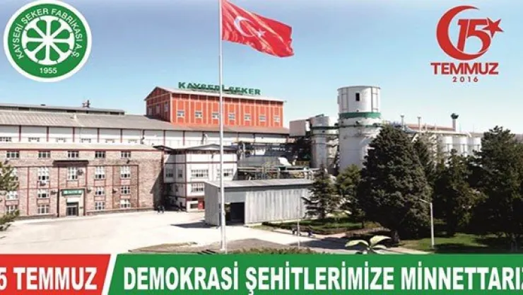 Kayseri Şeker'den 15 Temmuz açıklaması