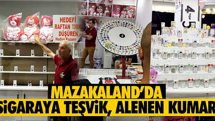 Mazakaland'da sigaraya teşvik ve alenen kumar