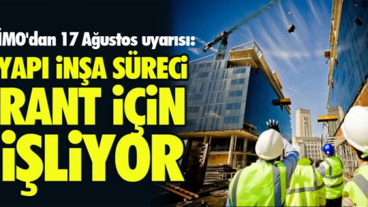 &quotYapı inşa süreci rant için işliyor&quot