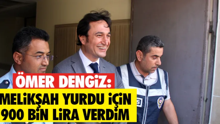 &quotMelikşah yurdu için 900 bin lira verdim&quot