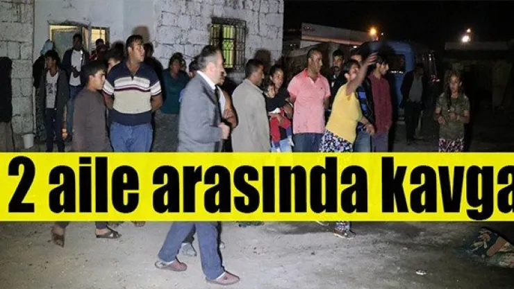 2 aile arasında kavga