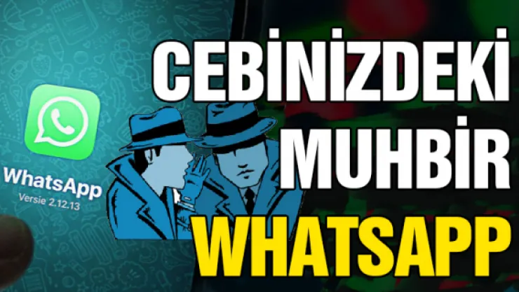CEBİNİZDEKİ MUHBİR WhatsApp
