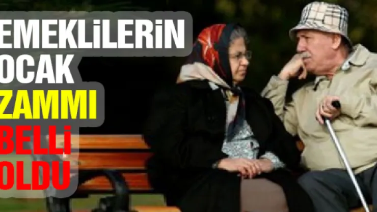 Emeklilerin ocak zammı belli oldu