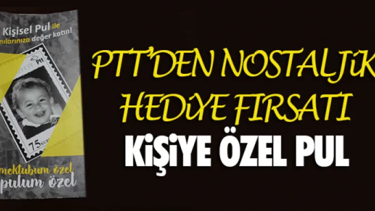PTT'DEN NOSTALJiK  HEDiYE FIRSATI