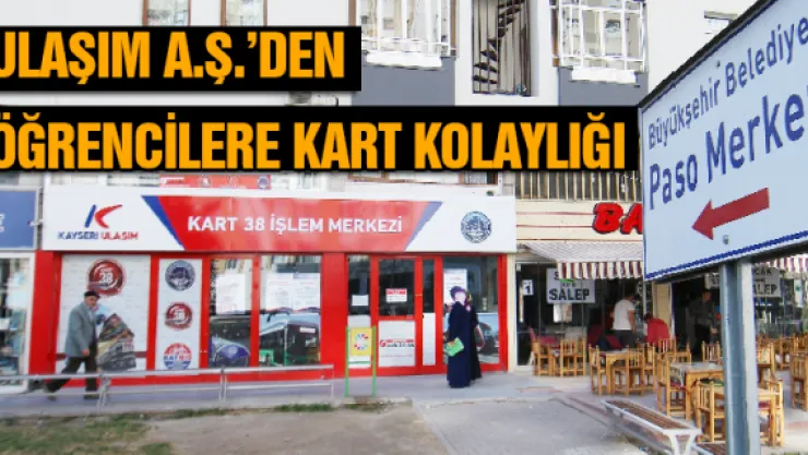 Ulaşım A.Ş.'den öğrencilere kart kolaylığı