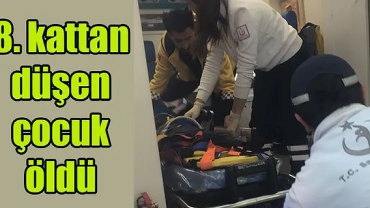 8. kattan düşen 2 yaşındaki çocuk öldü