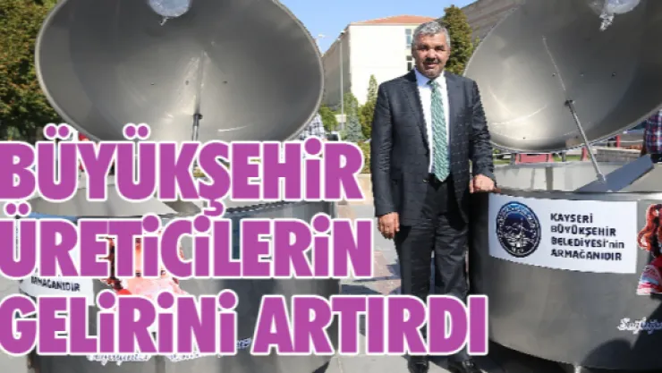Büyükşehir üreticilerin gelirini artırdı 
