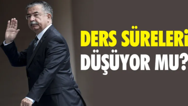 DERS SÜRELERi DÜŞÜYOR MU?