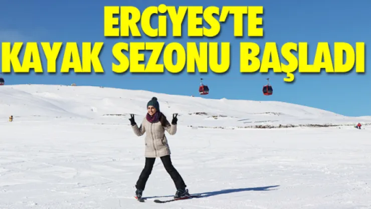 ERCiYES'TE KAYAK SEZONU BAŞLADI