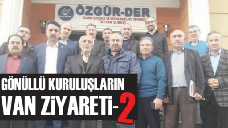 GÖNÜLLÜ KÜLTÜR KURULUŞLARI VAN İZLENİMLERİ – 2