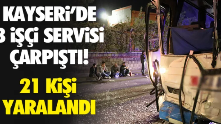 KAYSERi'DE 3 iŞÇi SERViSi ÇARPIŞTI!