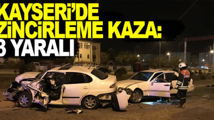 KAYSERi'DE ZiNCiRLEME KAZA: 3 YARALI