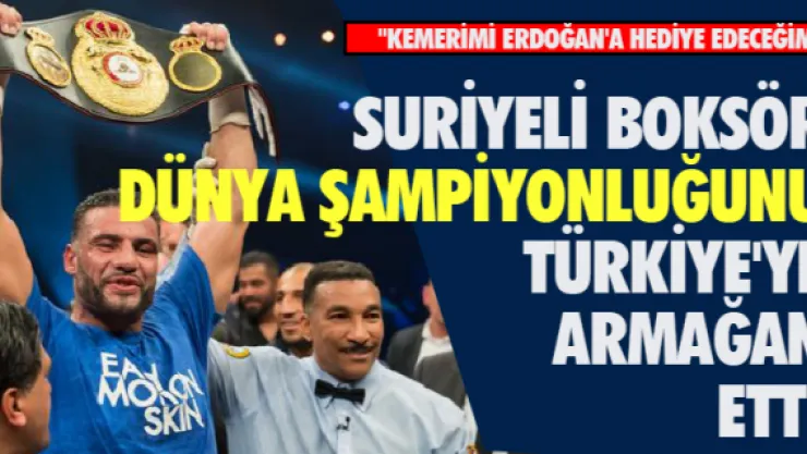 Suriyeli boksör dünya şampiyonluğunu Türkiye'ye armağan etti