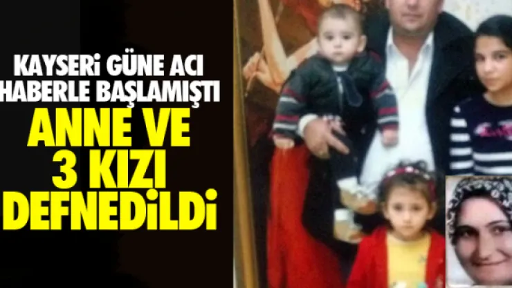 ANNE VE 3 KIZI DEFNEDiLDi