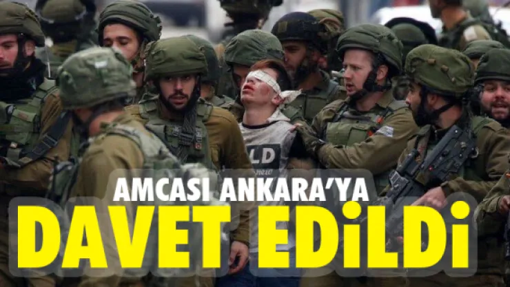 Cuneydi'nin amcası Ankara'ya davet edildi