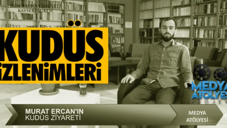 Kudüs izlenimleri!
