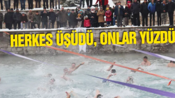 Herkes üşüdü, onlar yüzdü