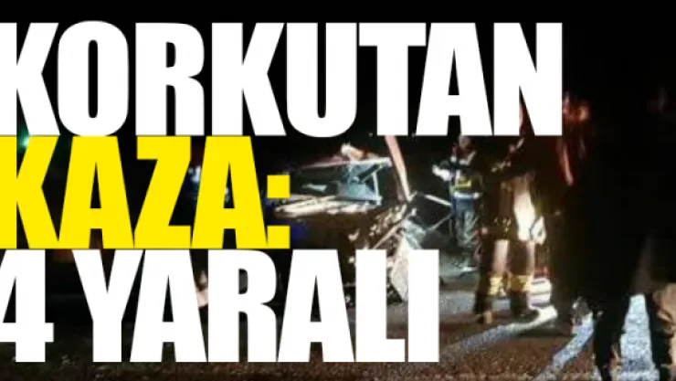 Korkutan kaza: 4 yaralı