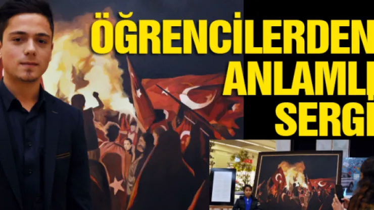 Öğrencilerden anlamlı  sergi
