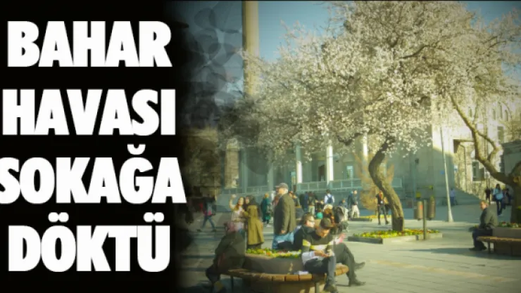 Bahar havası sokağa döktü