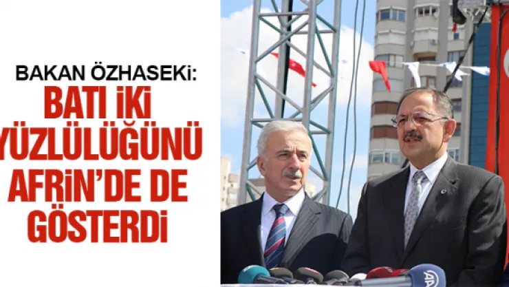 "BATI iKi YÜZLÜLÜĞÜNÜ AFRiN'DE DE GÖSTERDi"
