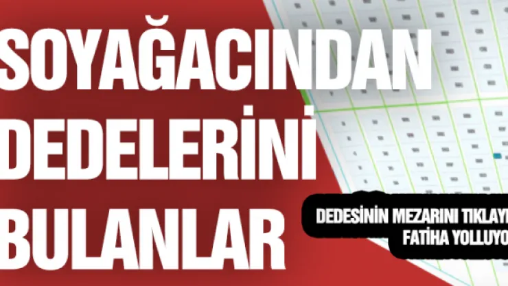 Bilmeyenler dedelerinin mezarını internetten öğreniyor