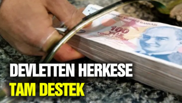 Devletten herkese tam destek