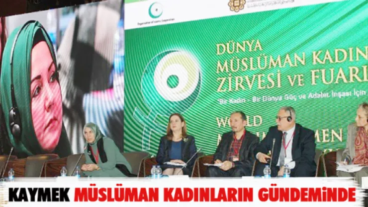 KAYMEK Müslüman kadınların gündeminde 
