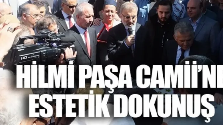 Hilmi Paşa Camii'ne estetik dokunuş