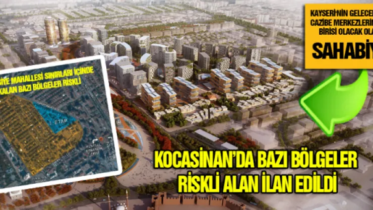 Kocasinan'da bazı bölgeler riskli alan ilan edildi
