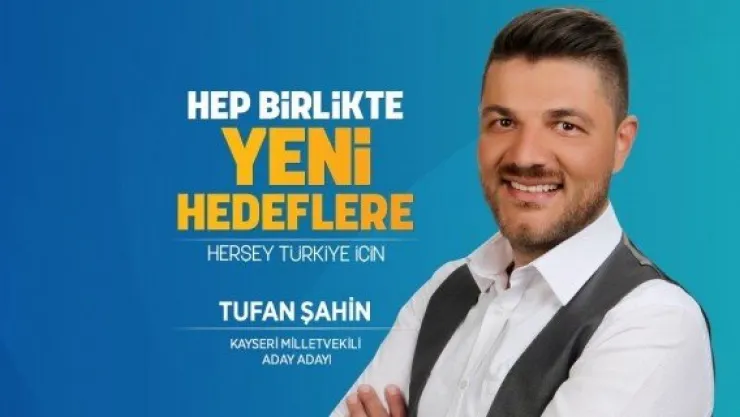 Tufan Şahin AK Parti'den aday adayı