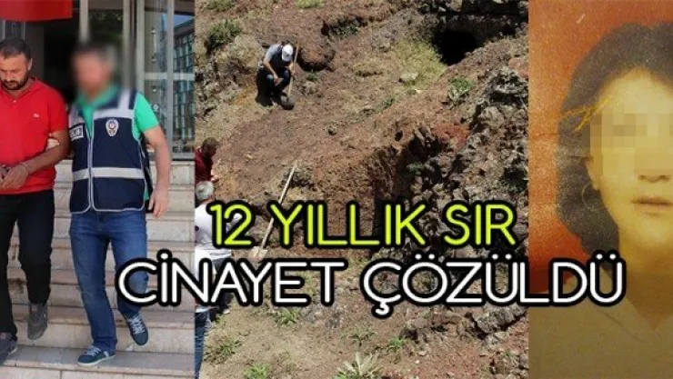 12 yıllık sır cinayet çözüldü