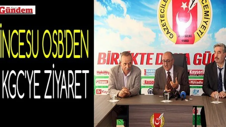 İncesu OSB'den KGC'ye ziyaret
