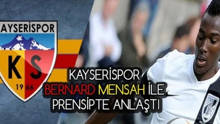Kayserispor, Bernard Mensah ile prensipte anlaştı