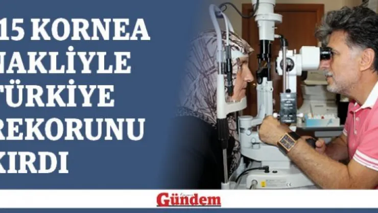 115 Kornea nakliyle Türkiye rekorunu kırdı